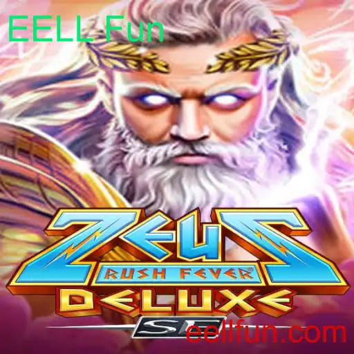 Descubra Tudo Sobre 'ZeusRushFeverDeluxeSE' e o Fenômeno 'EELL Fun'